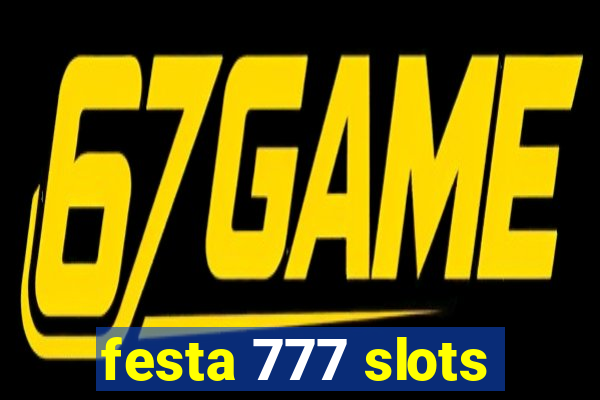 festa 777 slots